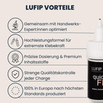  Infografik „LUFIP Vorteile“ mit Quick Fix Sekundenkleberflasche rechts; links fünf Icon-Bullet-Points: gemeinsam mit Handwerks-Expert:innen entwickelt, Hochleistungsformel für extreme Klebekraft, präzise Dosierung & Premium-Inhaltsstoffe, strenge Qualitätskontrolle jeder Charge, 100 % Produktion in Europa.

